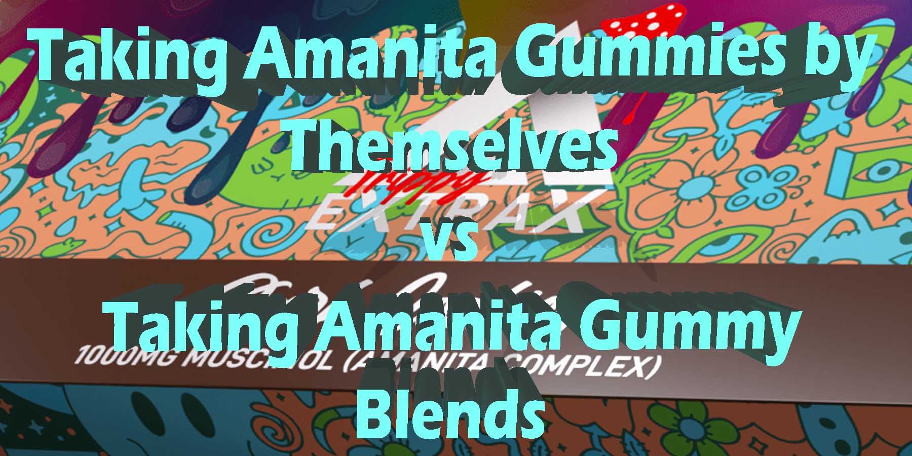 Taking Amanita Gummies by Themselves vs Taking Amanita Gummy Blends WhereToGet HowToGetNearMe BestSmokeBrand LowestPrice CouponDiscount Binoid