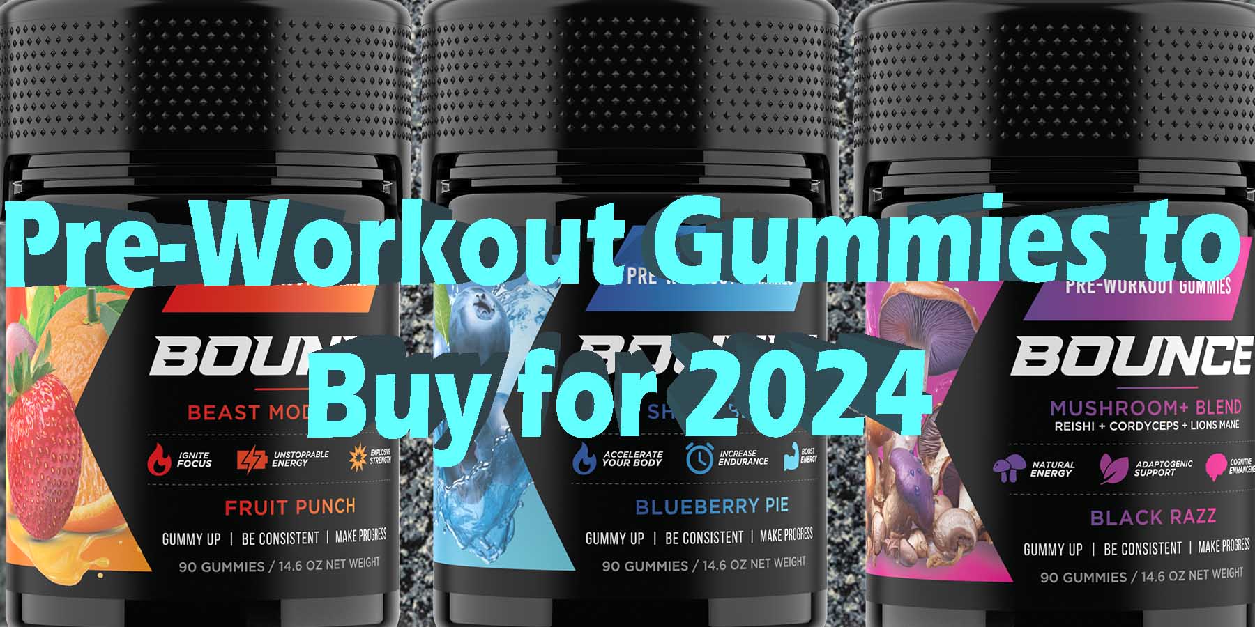 Pre-Workout-Gummies to Buy for 2024 Best Pre Workout Gummies Online For BodyBuilding For Strength For Sports BounceNutrition WhereToGet HowToGetNearMe BestPlace LowestPrice Coupon Discount StrongestBrand Best for Cutting For Athletics For Football Bounce Nutrition