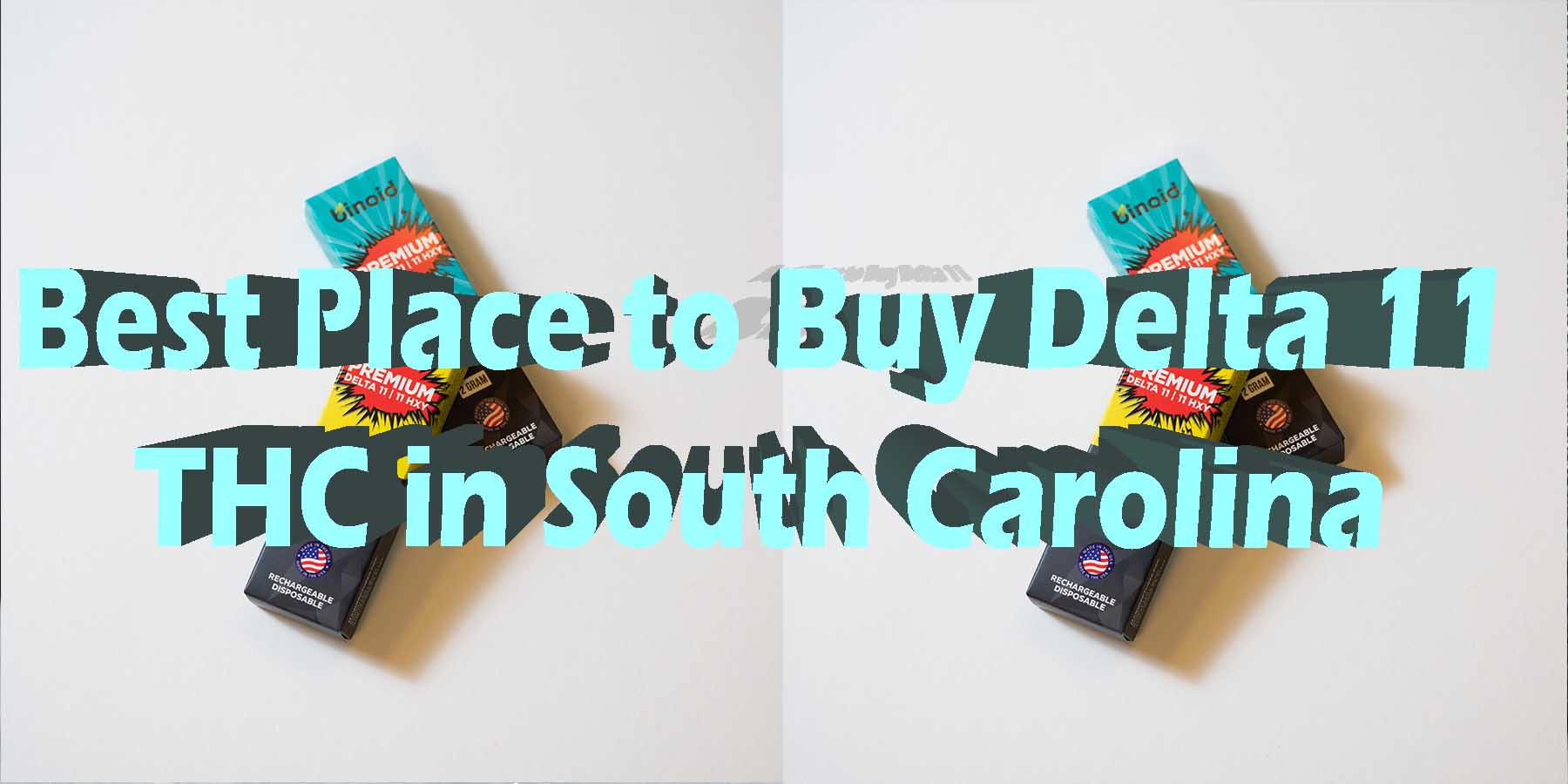 Best Place to Buy Delta 11 THC in South Carolina HowToGetNearMe BestPlace LowestPrice Coupon THC THCA Where To Buy Strongest New D8 D9 OnlineSmokeShop Best In The Market Cheapest Binoid
