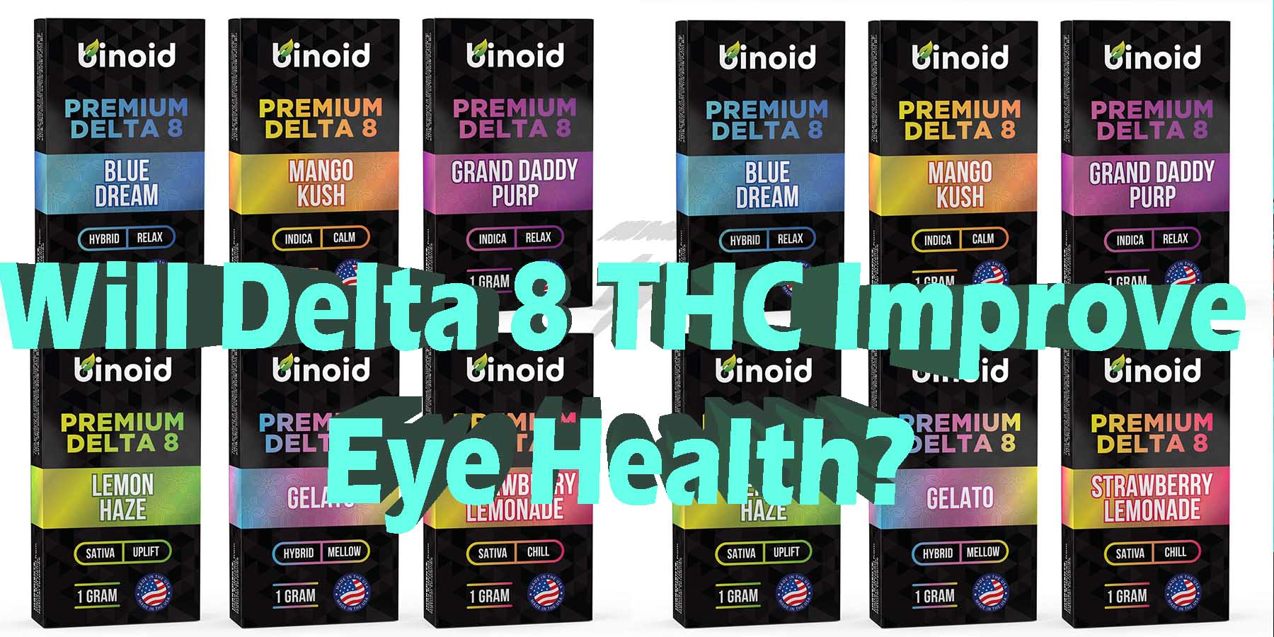 Will Delta 8 THC Improve Eye Health Which Is Better HowToGetNearMe BestPlace LowestPrice Coupon Discount For Smoking Best High Smoke Binoid