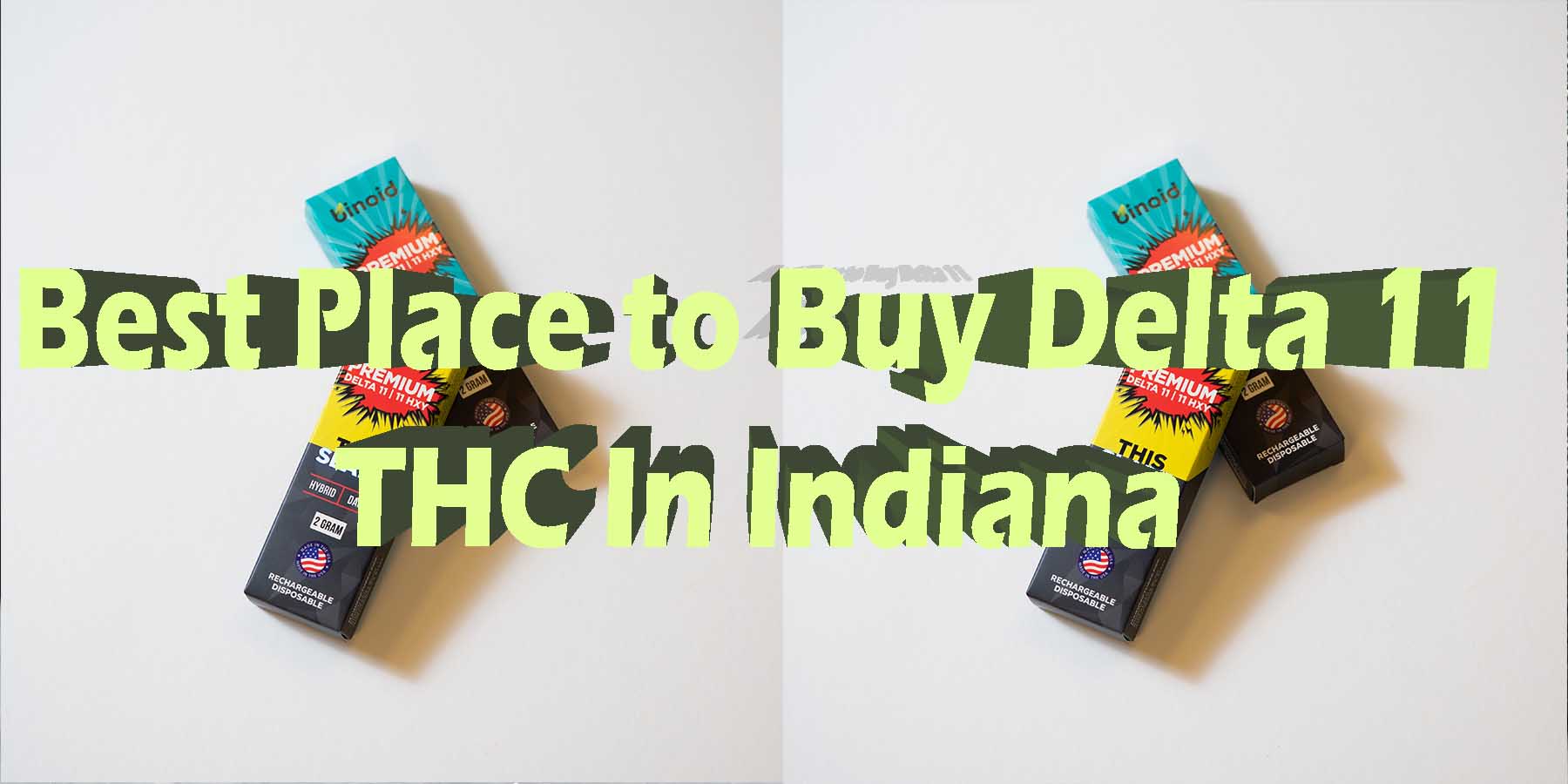 Best Place to Buy Delta 11 THC In Indiana HowToGetNearMe BestPlace LowestPrice Coupon THC THC Where To Buy Strongest New D8 D9 Binoid