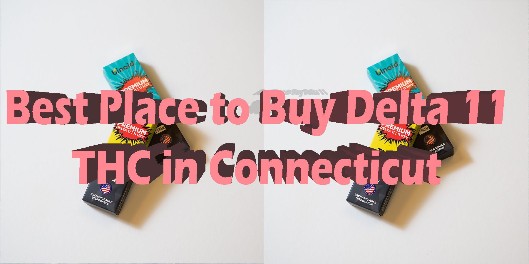Best Place to Buy Delta 11 THC in Connecticut HowToGetNearMe BestPlace LowestPrice Coupon Discount For Smoking Best Brand D9 D8 THCA Indoor Good Binoid