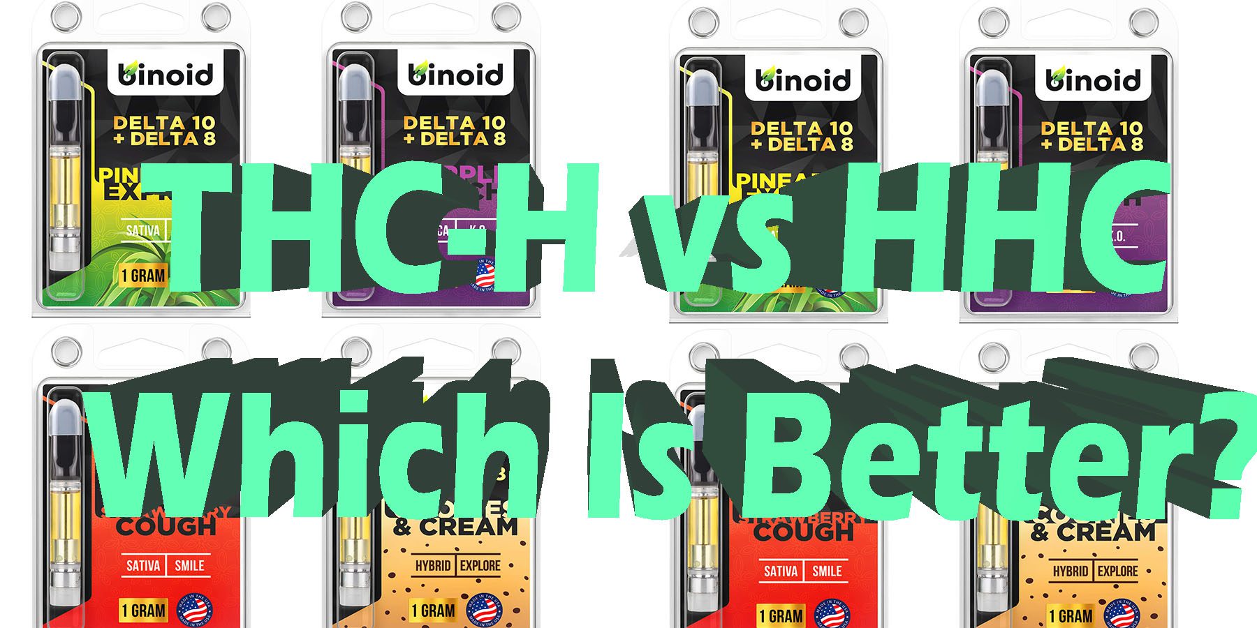 THC-H vs HHC Which Is Better HowToGetNearMe BestPlace LowestPrice Coupon Discount For Smoking Best Brand D9 D8 THCA Indoor Good Binoid.