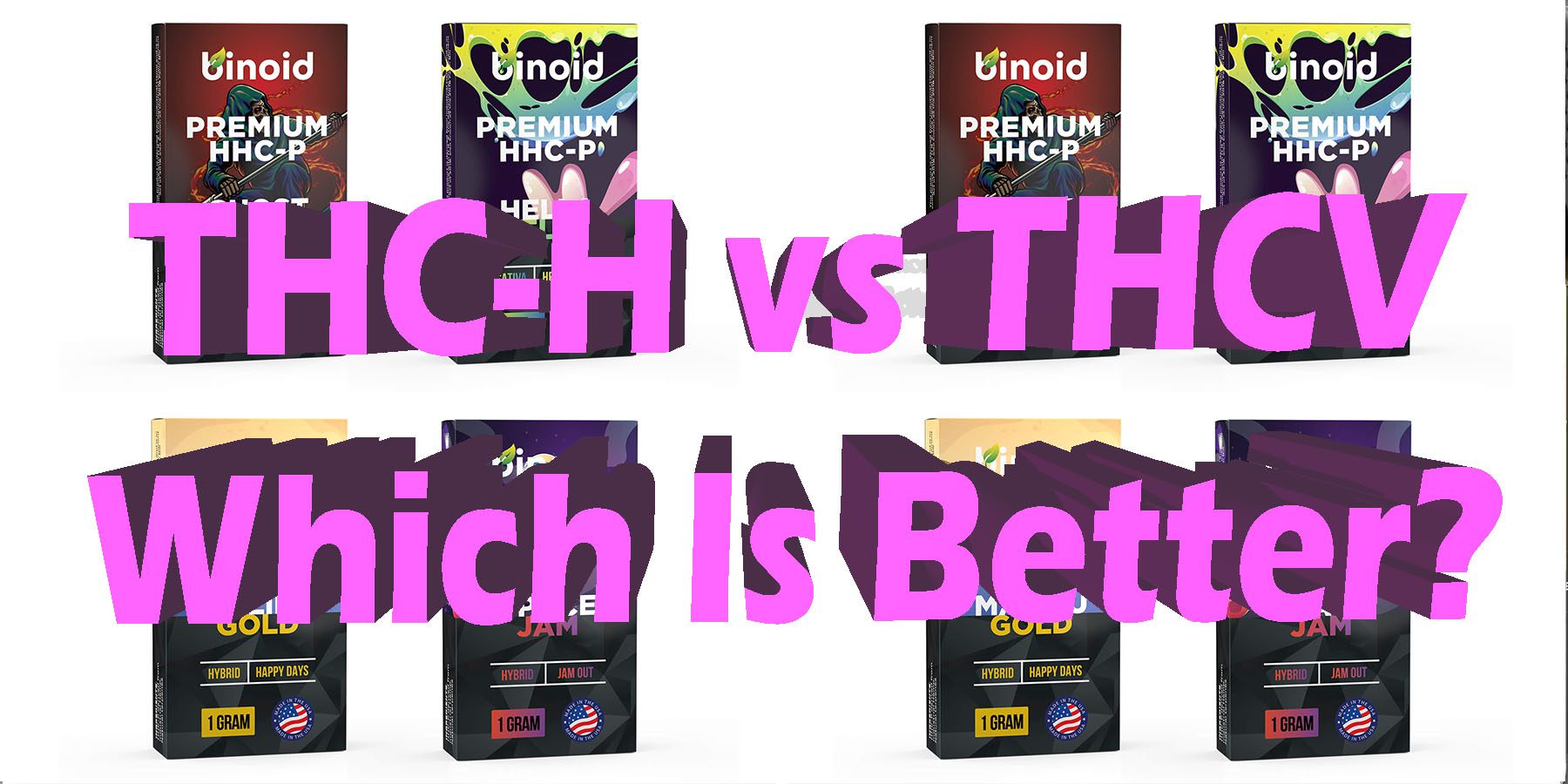 THC H vs THCV Which Is Better HowToGetNearMe BestPlace LowestPrice Coupon Discount For Smoking Best Brand D9 D8 THCA Indoor Good Binoid