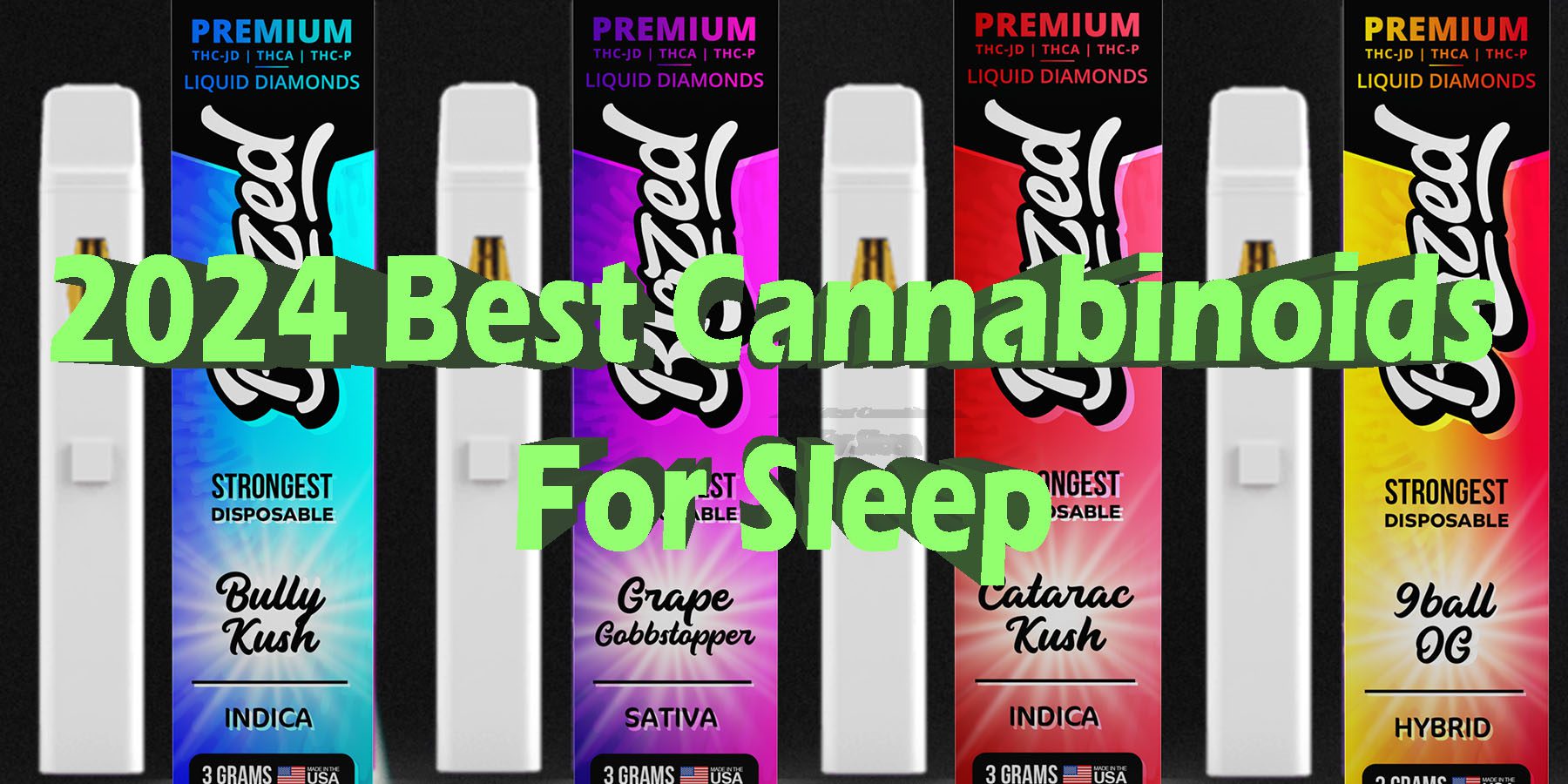 2024 Best Cannabinoids For Sleep HowToGetNearMe BestPlace LowestPrice Coupon Discount For Smoking Best Brand D9 D8 THCA Indoor Good Binoid.