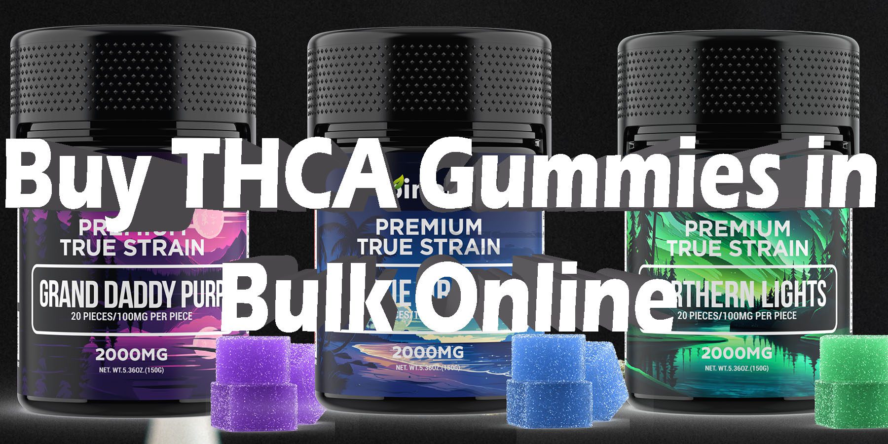 Buy THCA Gummies in Bulk Online HowToGetNearMe BestPlace LowestPrice Coupon Discount For Smoking Best Brand D9 D8 THCA Indoor Good Binoid.