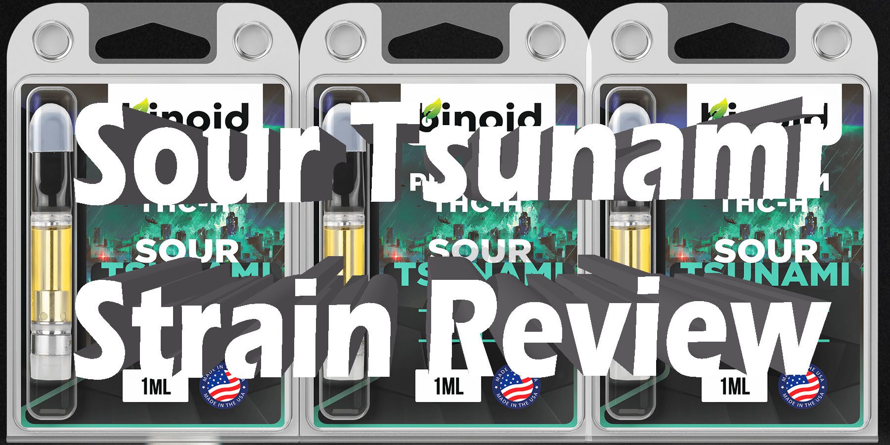 Sour Tsunami Review HowToGetNearMe BestPlace LowestPrice Coupon Discount for Smoking Best THC Binoid