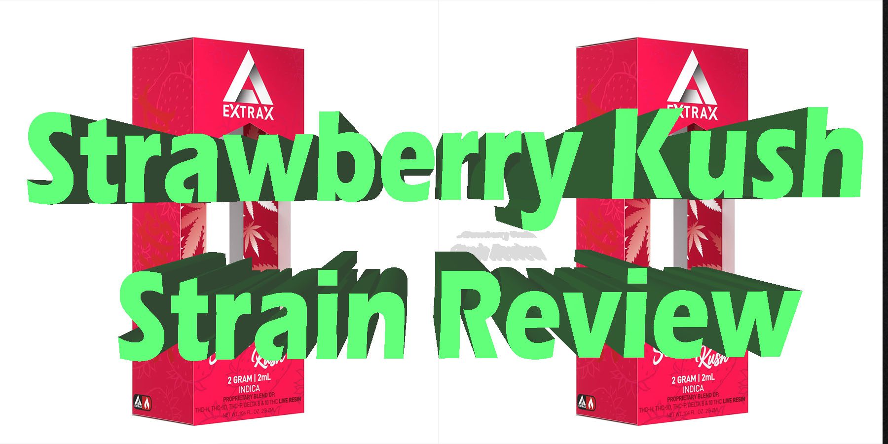 Strawberry Kush Strain Review HowToGetNearMe BestPlace LowestPrice Coupon Discount For Smoking Best THC Binoid