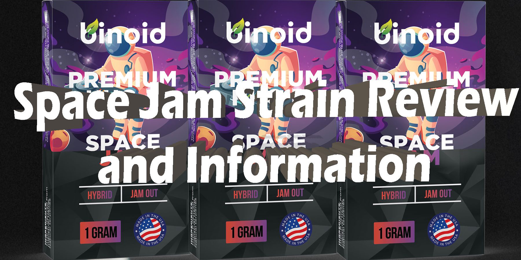 Space Jam Strain Review and Information HowToGetNearMe BestPlace LowestPrice Coupon Discount For Smoking Best Brand D9 D8 THCA Indoor Binoid.