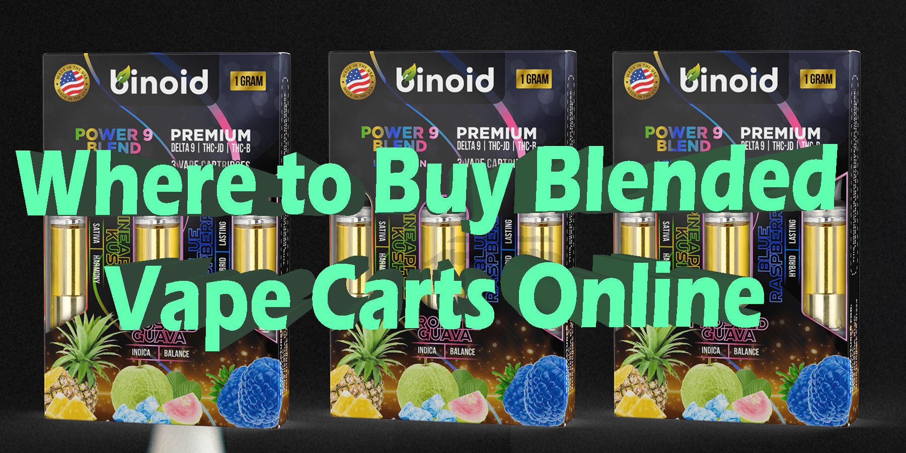 Where to Buy Blended Vape Carts Online HowToGetNearMe BestPlace LowestPrice Coupon Discount For Smoking Best Brand D9 D8 THCA Indoor Binoid.