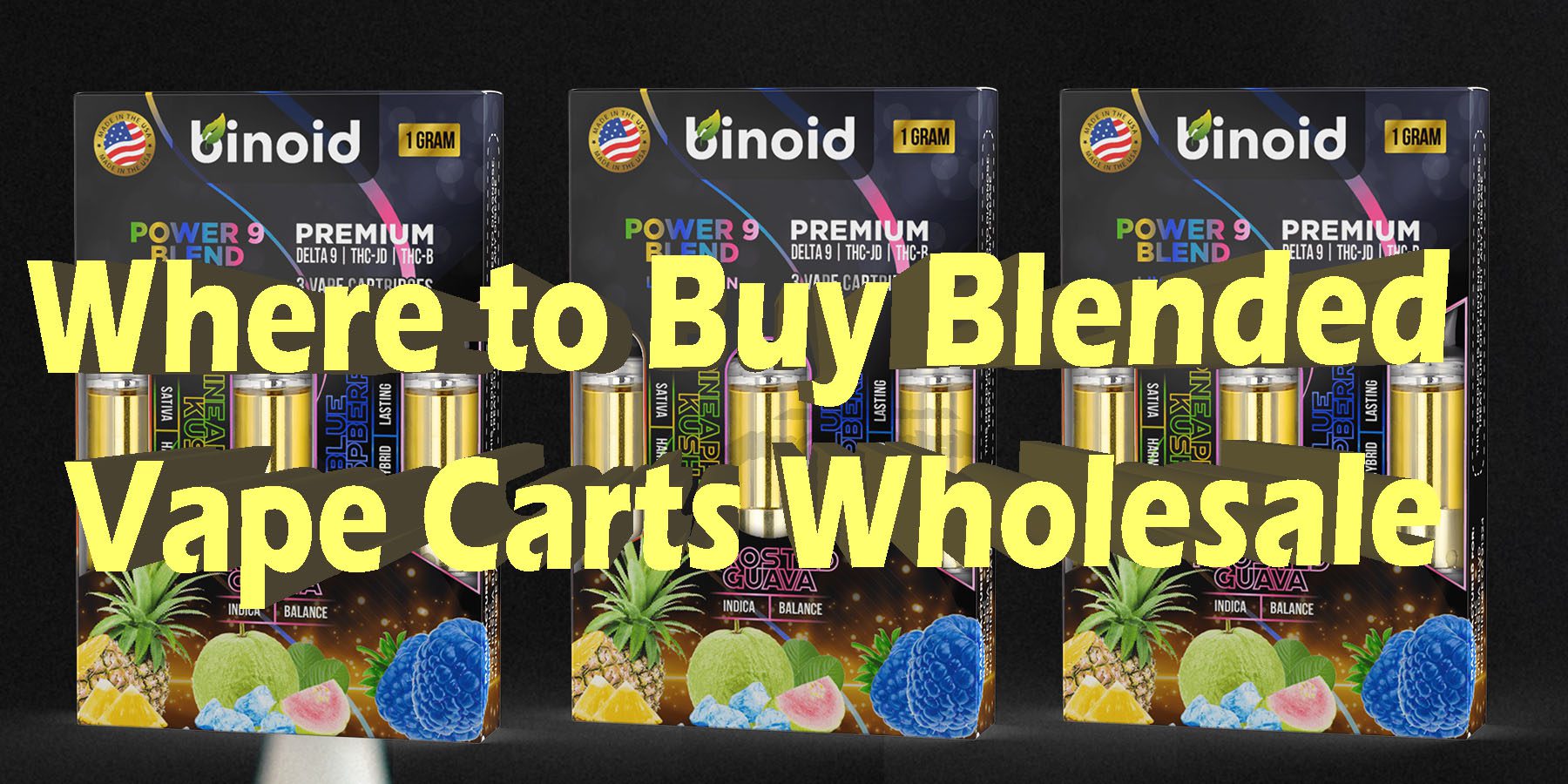 Where to Buy Blended Vape Carts Wholesale HowToGetNearMe BestPlace LowestPrice Coupon Discount For Smoking Best Brand THCA Indoor Binoid