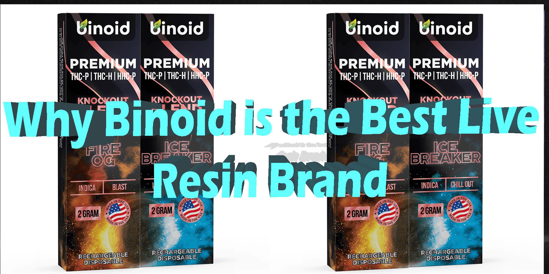 Why Binoid is the Best Live Resin Brand HowToGetNearMe BestPlace LowestPrice Coupon Discount For Smoking Best Brand D9 D8 THCA Binoid.