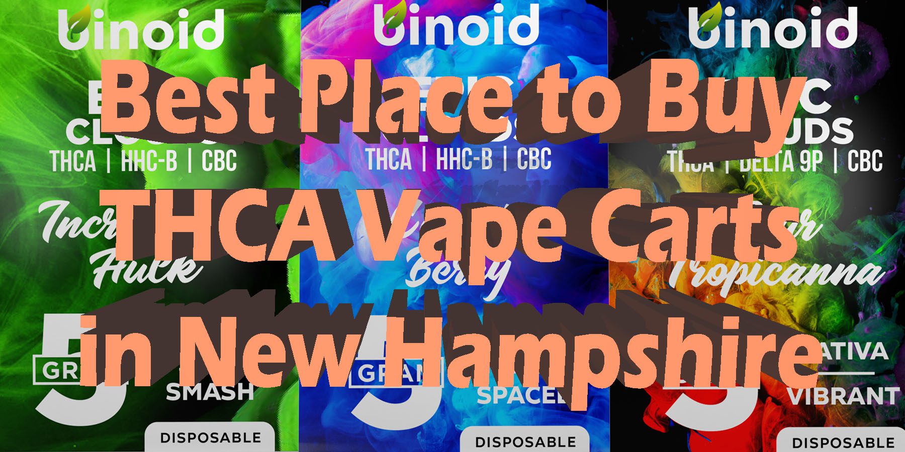 Best Place to Buy THCA Vape Carts in New Hampshire HowToGetNearMe BestPlace LowestPrice Coupon Discount For Smoking Best Brand D9 D8 THCA Indoor Good Binoid