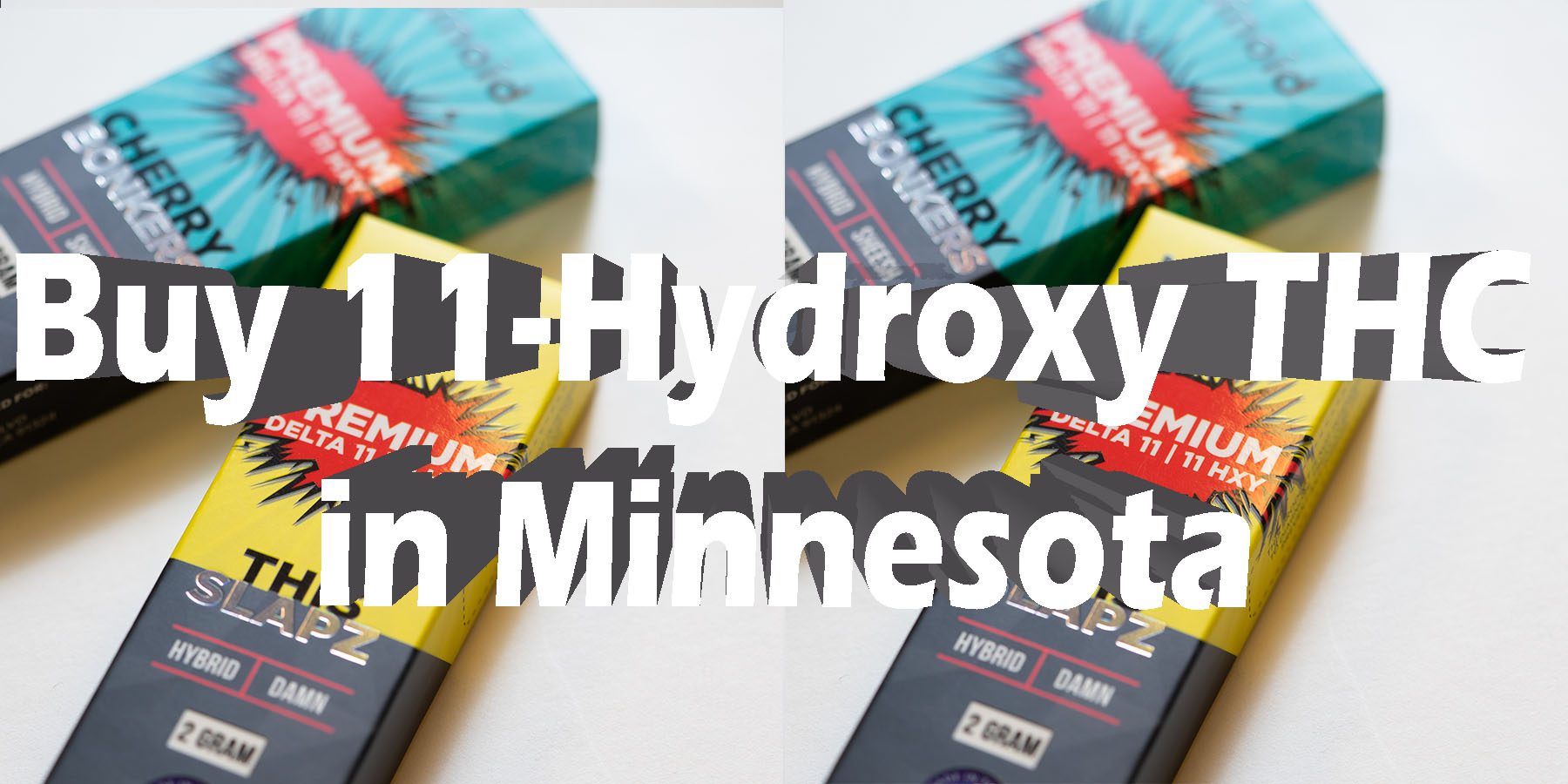 Buy 11 Hydroxy THC in Minnesota 11 HXY THC HowToGetNearMe BestPlace LowestPrice Coupon Discount For Smoking Best Brand D9 D8 THCA Indoor Good Binoid.