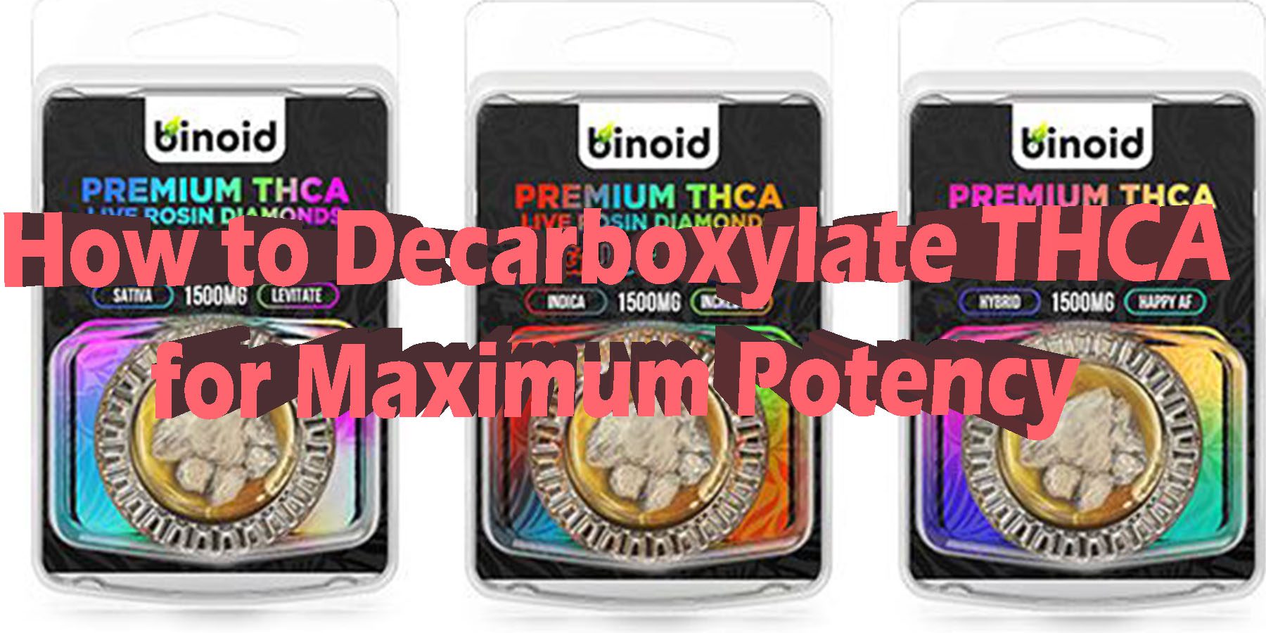 How to Decarboxylate THCA for Maximum Potency HowToGetNearMe BestPlace LowestPrice Coupon Discount For Smoking Best Brand D9 D8 THCA Indoor Good Binoid.