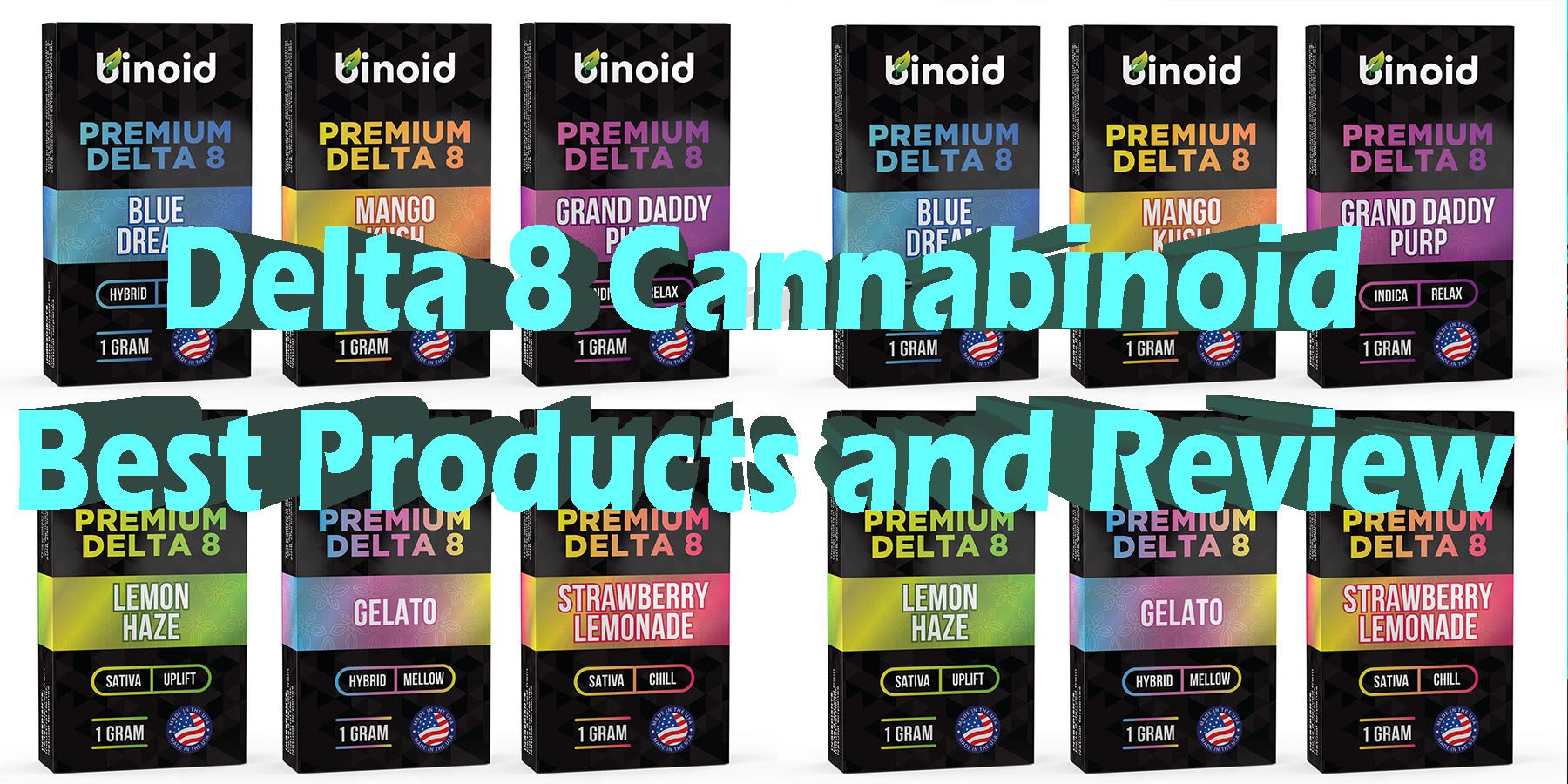 Delta 8 Cannabinoid Best Products and Review HowToGetNearMe BestPlace LowestPrice Coupon Discount For Smoking Best Brand D9 D8 THCA Indoor Good Binoid