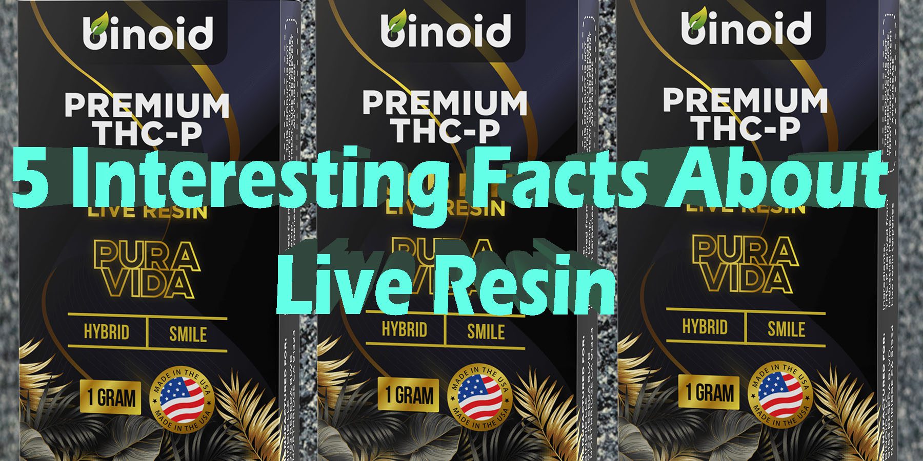 5 Interesting Facts About Live Resin Live Resin Products HowToGetNearMe BestPlace LowestPrice Coupon Discount For Smoking Best Brand D9 D8 THCA Indoor Good Binoid.