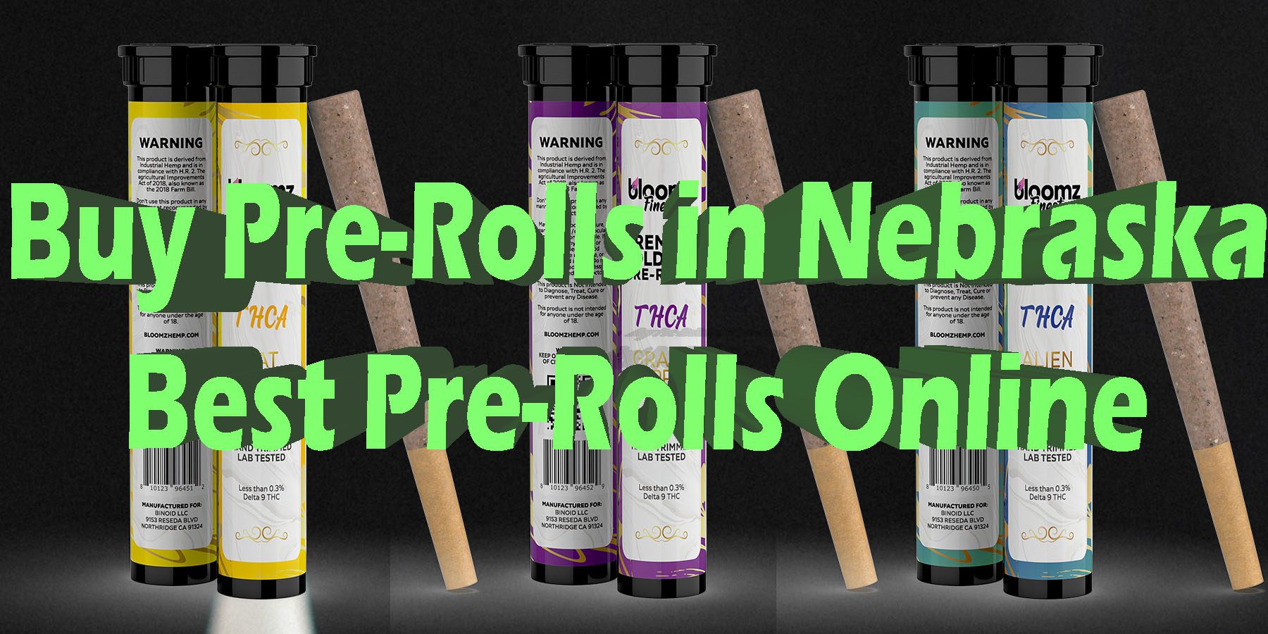 Buy Pre Rolls in Nebraska Best Pre Rolls Online HowToGetNearMe BestPlace LowestPrice Coupon Discount For Smoking Best Brand-D9 D8 THCA Indoor Good Binoid.