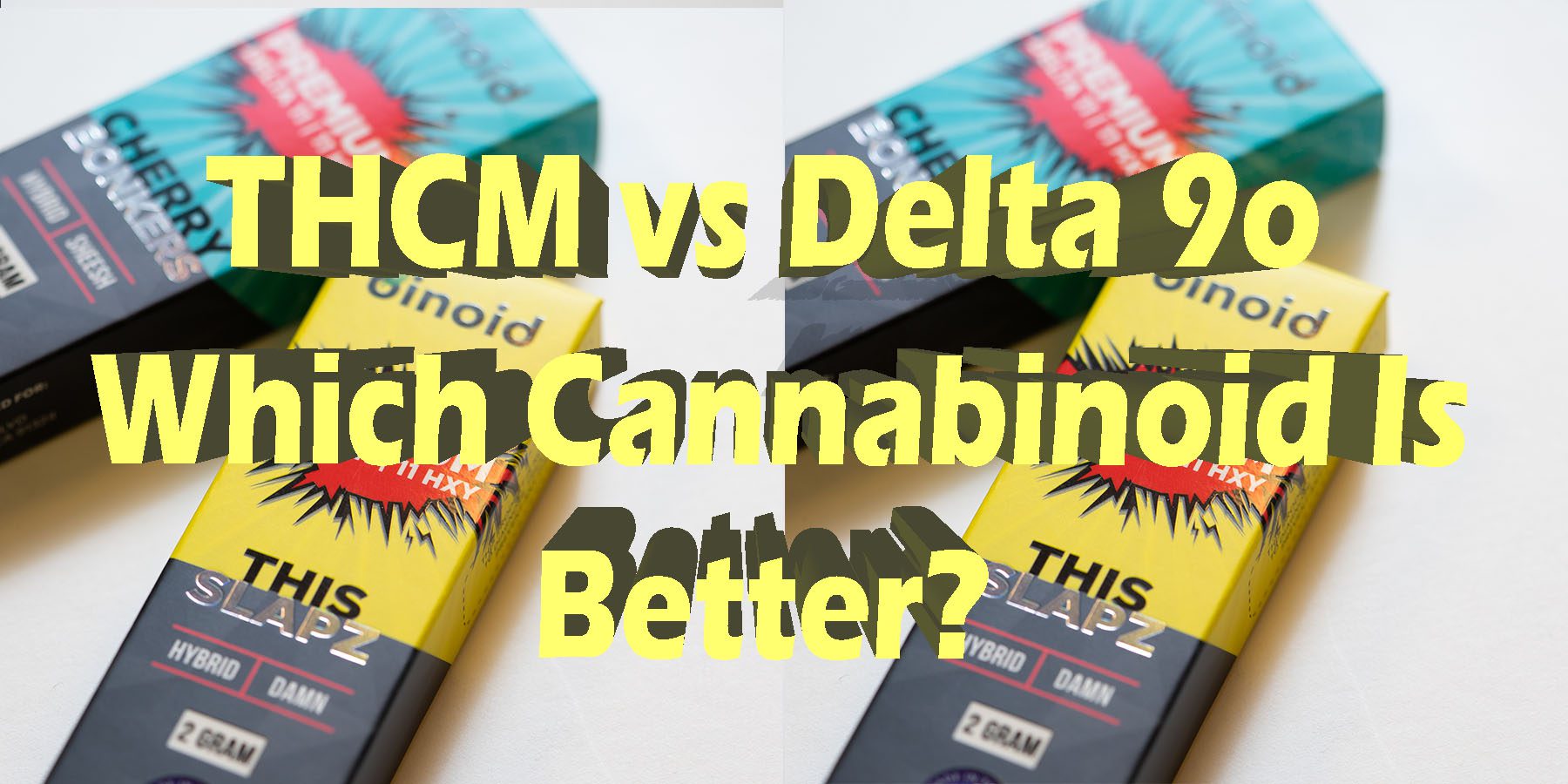 THCM vs Delta 9o Which Cannabinoid Is Better HowToGetNearMe BestPlace LowestPrice Coupon Discount For Smoking Best Brand D9 D8 THCA Indoor Good Binoid.