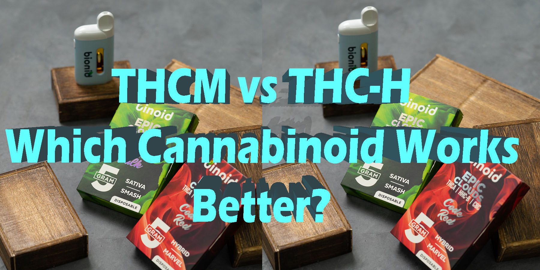 THCM vs THC H Which Cannabinoid Works Better HowToGetNearMe BestPlace LowestPrice Coupon Discount For Smoking Best Brand D9 D8 THCA Indoor-Good Binoid.