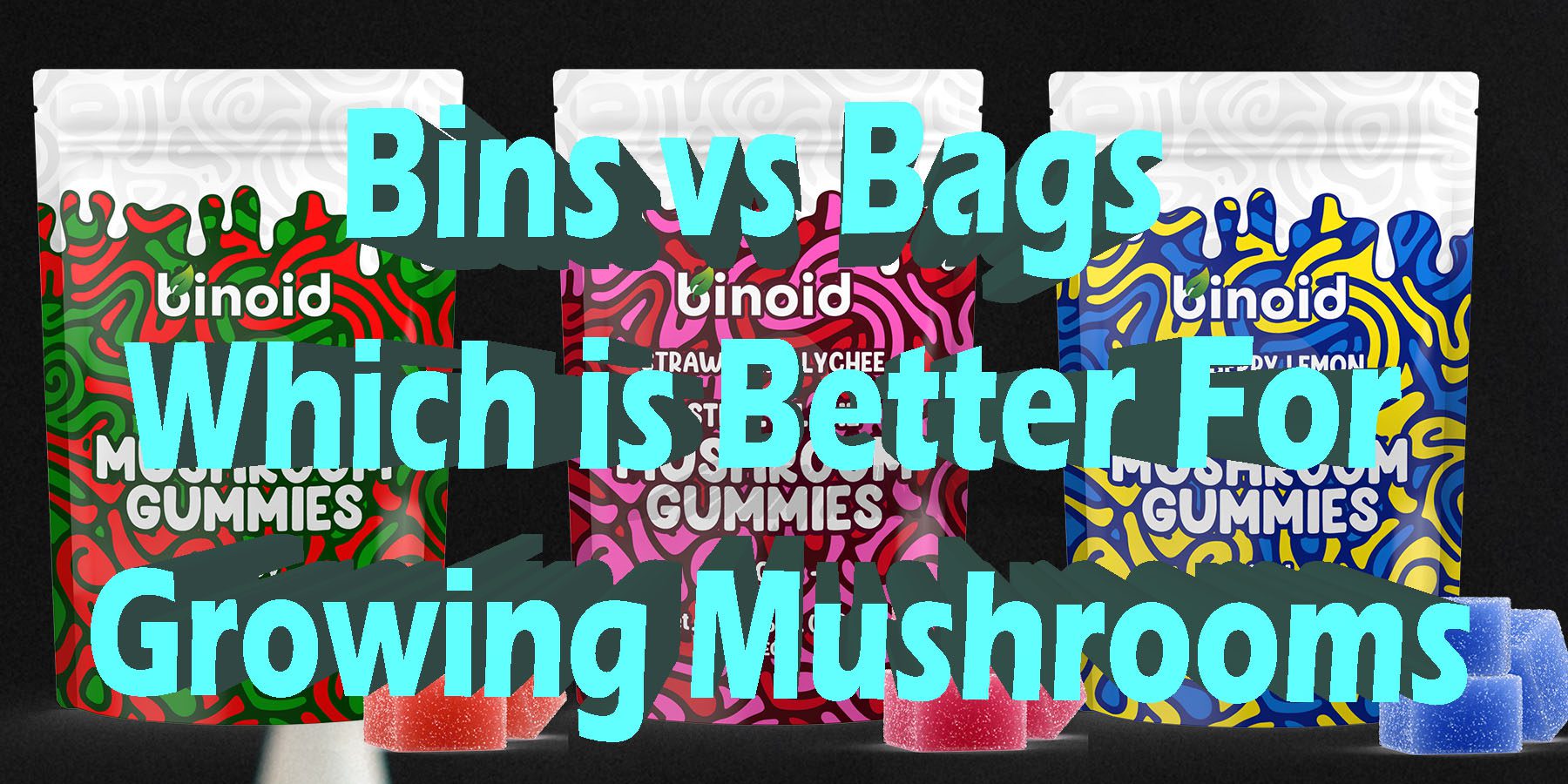 Bins vs Bags Which is Better For Growing Mushrooms HowToGetNearMe BestPlace LowestPrice Coupon Discount For Smoking Best Brand D9 D8 THCA Indoor Good BinoidReview.