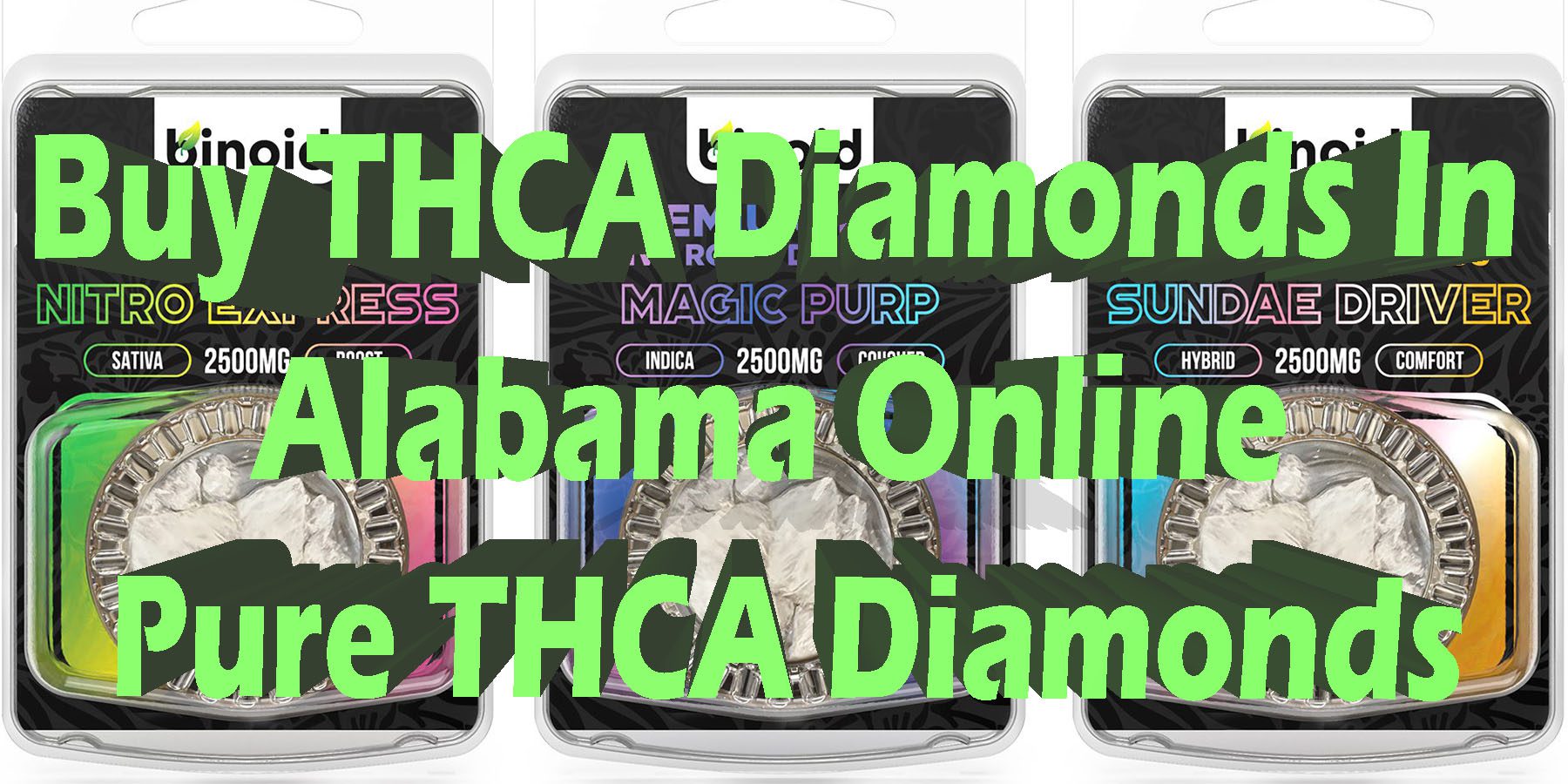 Buy THCA Diamonds In Alabama Online Pure THCA Diamonds HowToGetNearMe BestPlace LowestPrice Coupon Discount For Smoking Best Brand D9 D8 THCA Indoor Good Binoid.