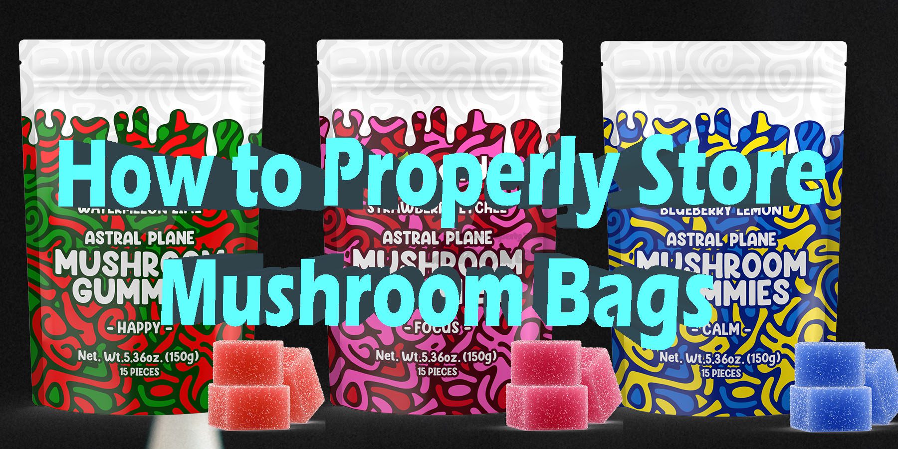 How to Properly Store-Mushroom Bags HowToGetNearMe BestPlace LowestPrice Coupon Discount For Smoking Best Brand D9 D8 THCA Indoor-Good-Binoid.