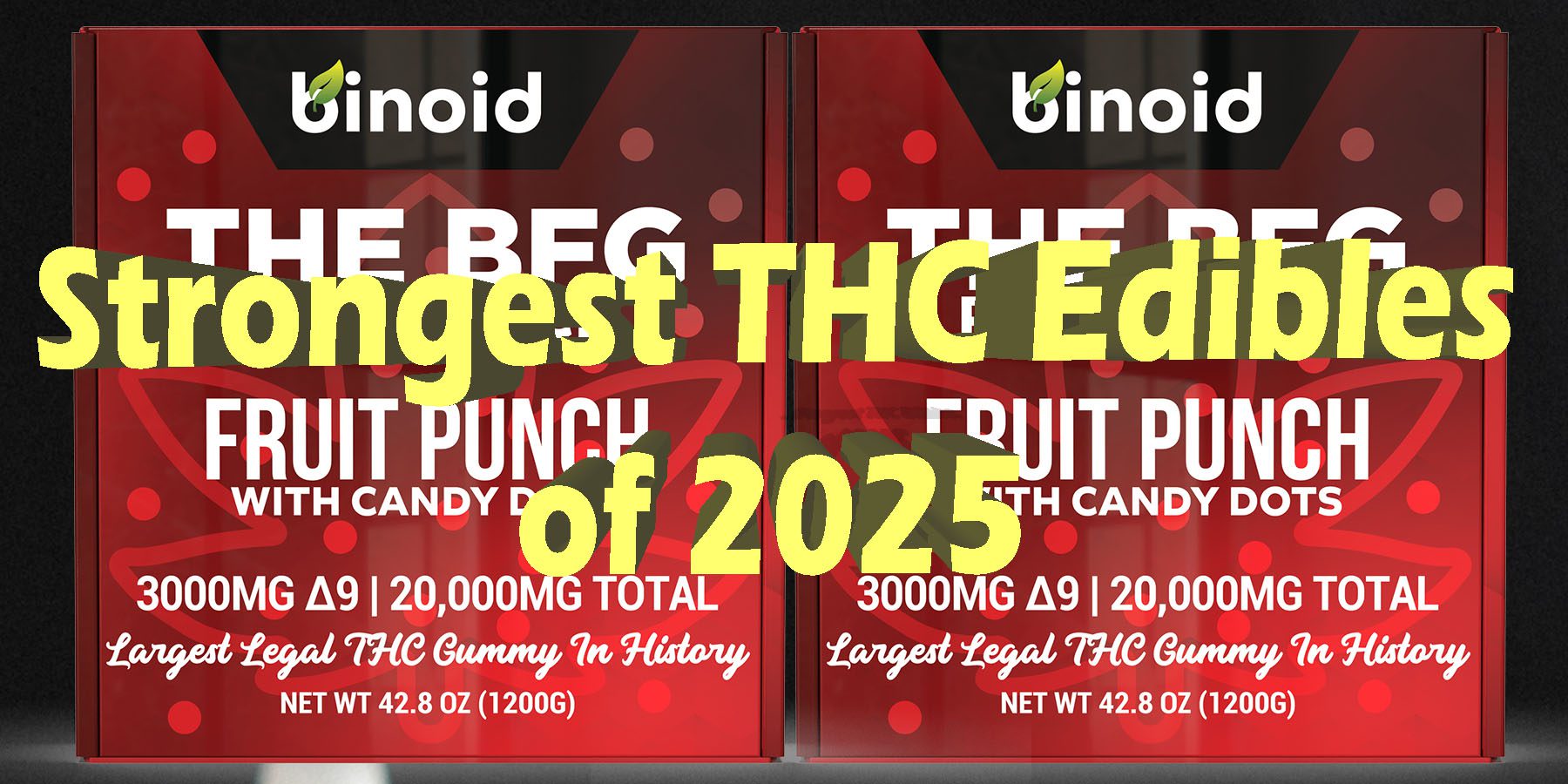 Strongest THC Edibles of 2025 HowToGetNearMe BestPlace LowestPrice Coupon Discount For Smoking Best Brand D9 D8 THCA Indoor Good Binoid