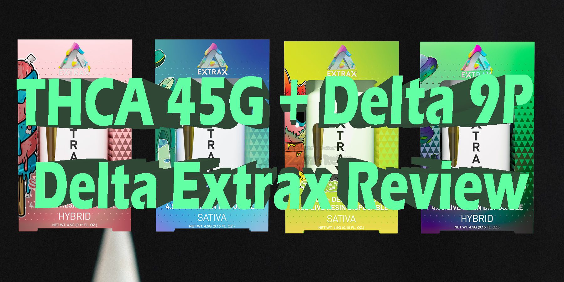 THCA 45G Delta 9P Delta Extrax Review HowToGetNearMe BestPlace LowestPrice Coupon Discount For Smoking Best Brand D9 D8 THCA Indoor Good Binoid Review