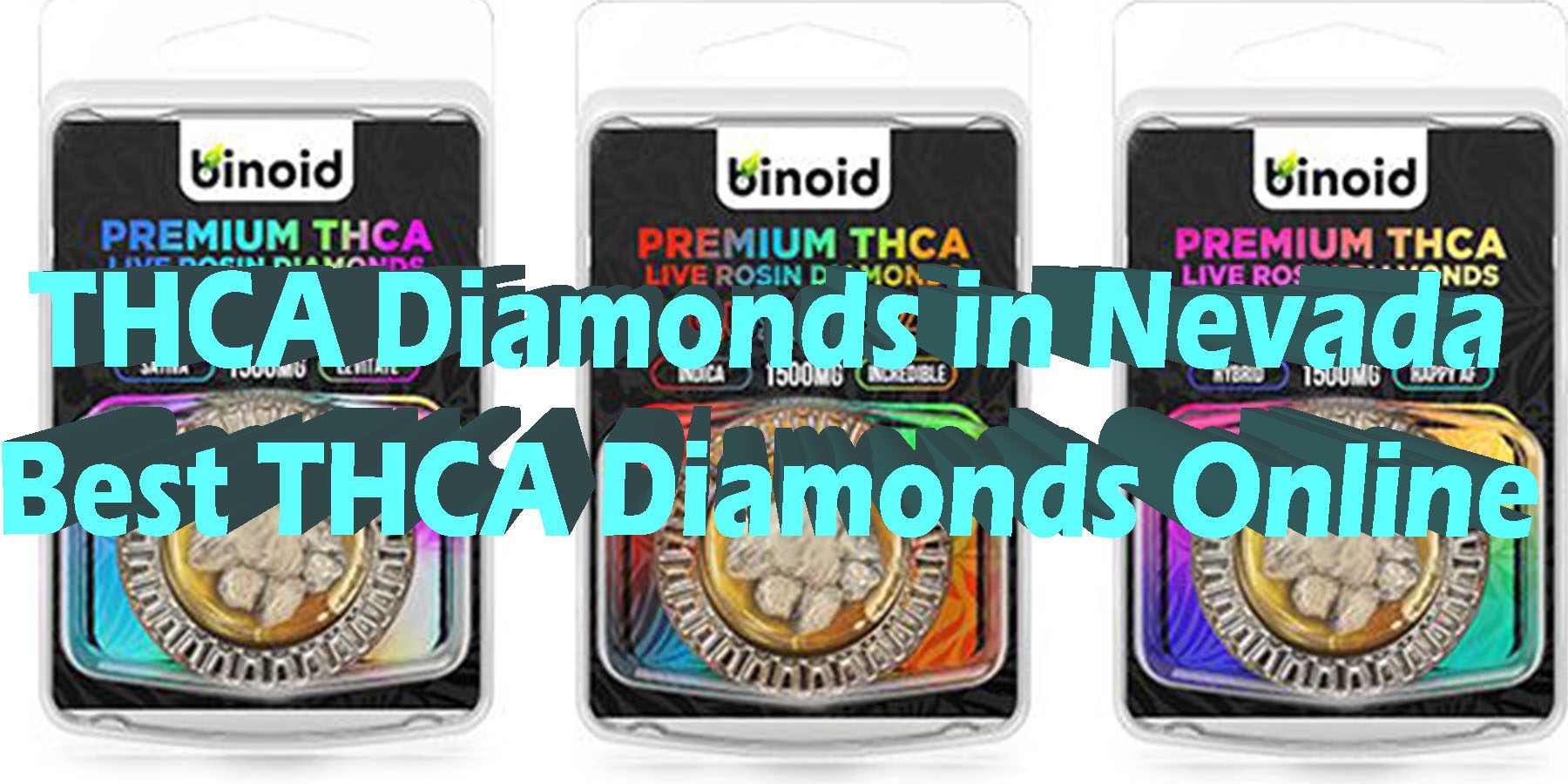 THCA Diamonds in Nevada Best THCA Diamonds Online HowToGetNearMe BestPlace LowestPrice Coupon Discount For Smoking Best Brand D9 D8 THCA Indoor Good Binoid.