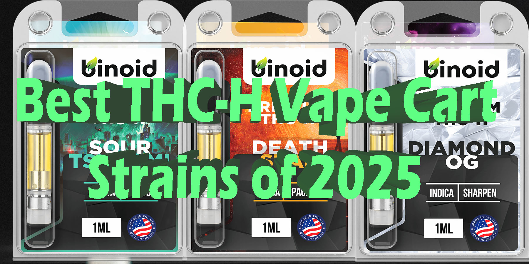 Best THC H Vape Cart Strains of 2025 HowToGetNearMe BestPlace LowestPrice Coupon Discount For Smoking Best Brand D9 D8 THCA Indoor Good