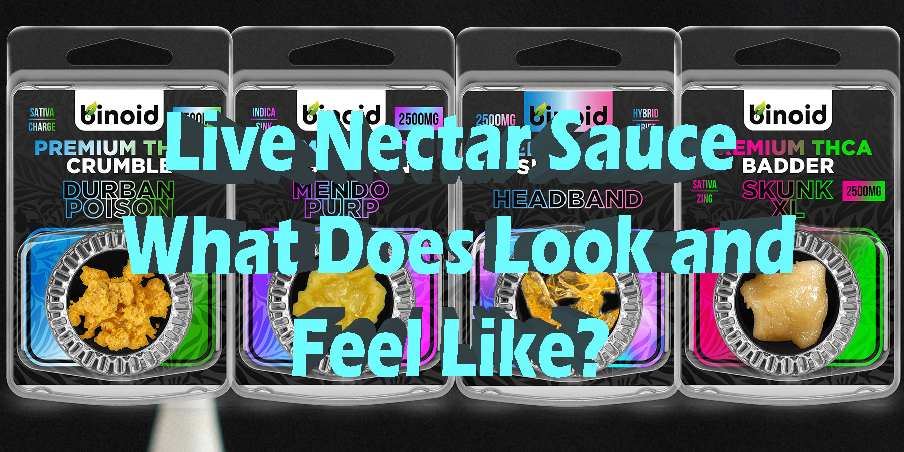 Live Nectar Sauce What Does Look and Feel Like HowToGetNearMe BestPlace LowestPrice Coupon Discount For Smoking Best Brand