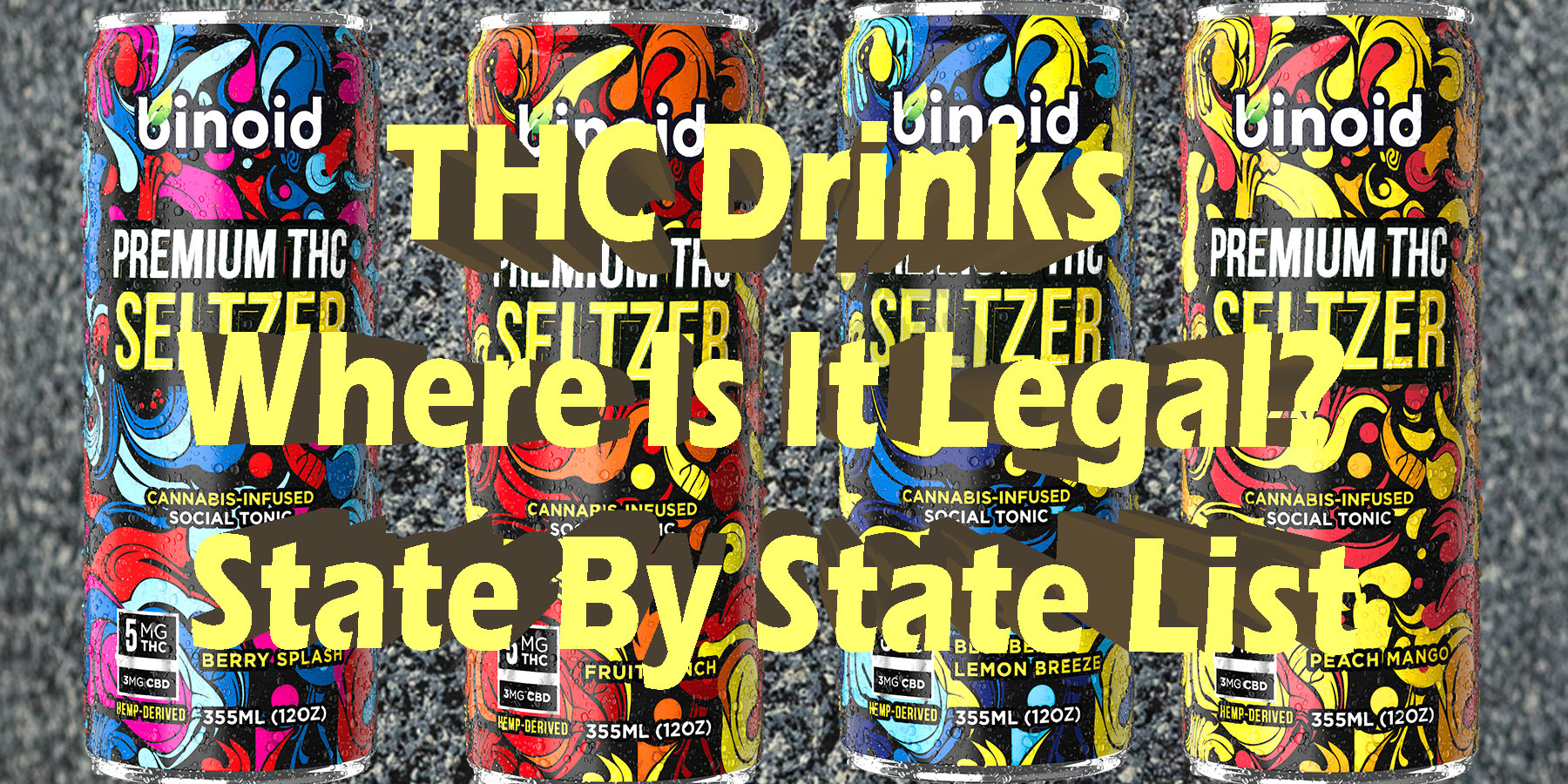 THC Drinks Where Is It Legal State By State List LowestPrice Coupon Discount For Smoking Best Brand D9 D8 Binoid