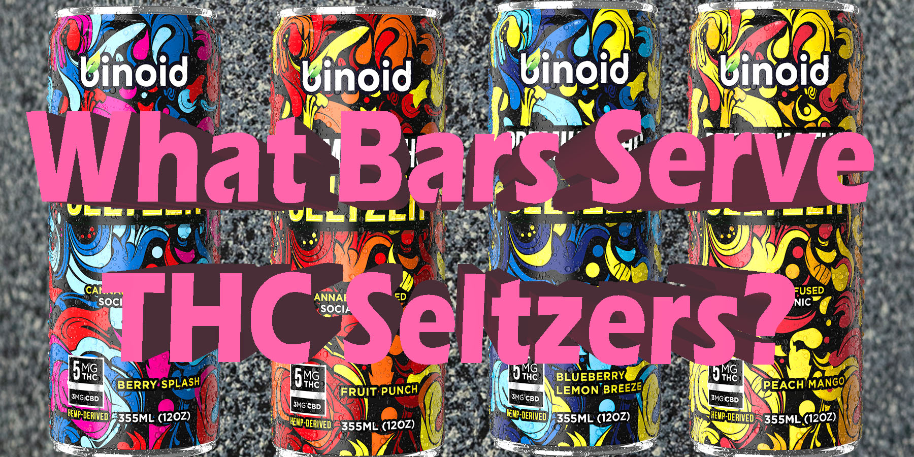 What Bars Serve THC Seltzers LowestPrice Coupon Discount For Smoking Best Brand Binoid.