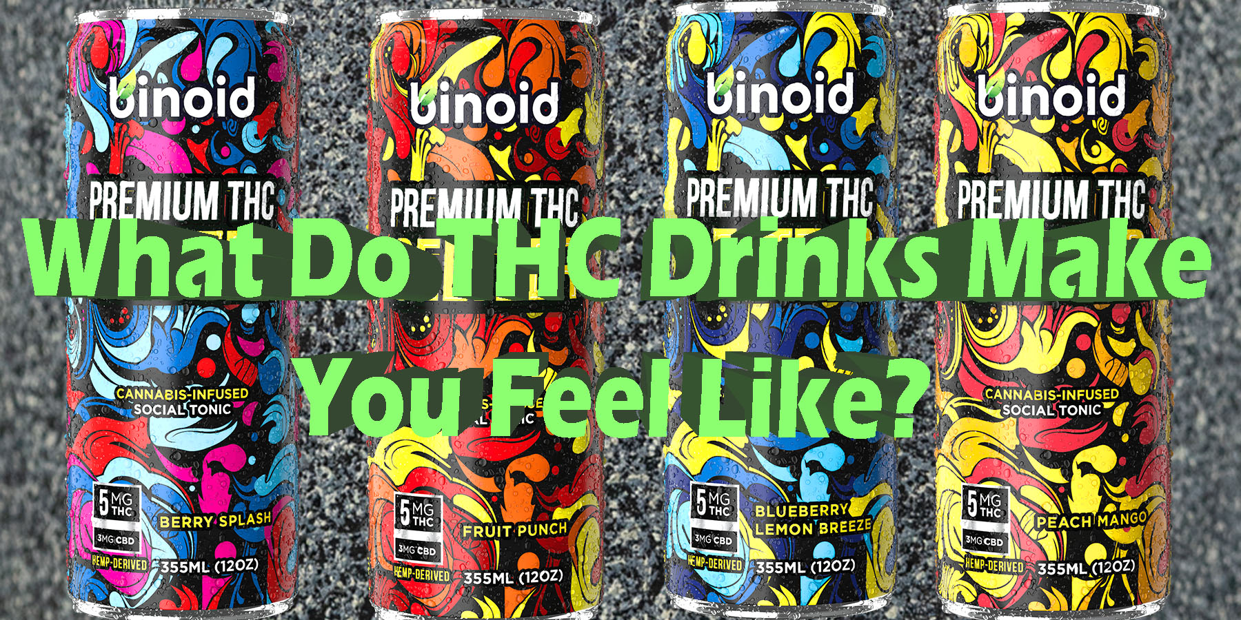What Do THC Drinks Make You Feel Like LowestPrice Coupon Discount For Smoking Best Brand D9 D8 Binoid