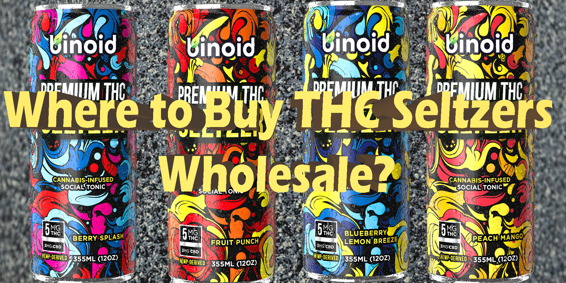 Where to Buy THC Seltzers Wholesale LowestPrice Coupon Discount For Smoking Best Brand Binoid.