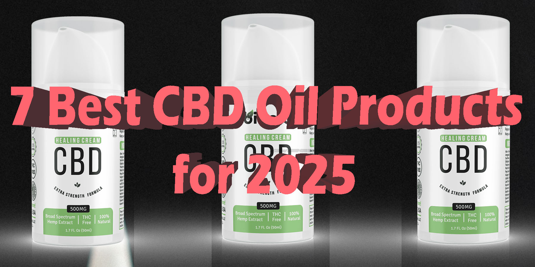 7 Best CBD Oil Products for 2025 HowToGetNearMe BestPlace LowestPrice Coupon Discount For Smoking Best Brand.