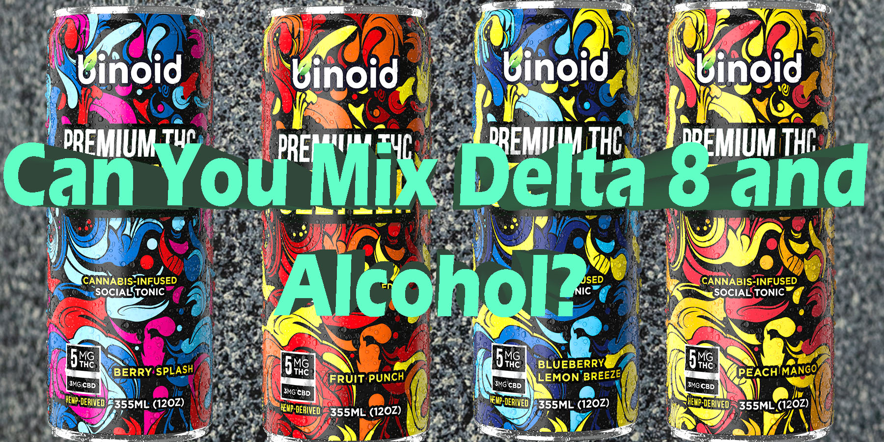Can You Mix Delta 8 and Alcohol HowToGetNearMe BestPlace LowestPrice Coupon Discount For Smoking Best Brand.