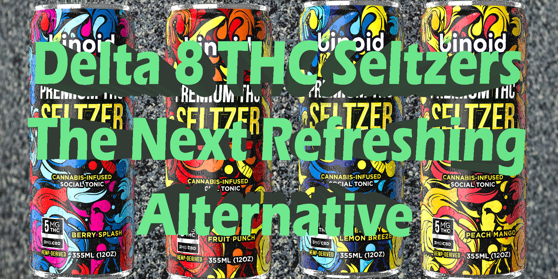 Delta 8 THC Seltzers The Next Refreshing Alternative HowToGetNearMe-BestPlace-LowestPrice-Coupon-Discount For Smoking Best Brand.