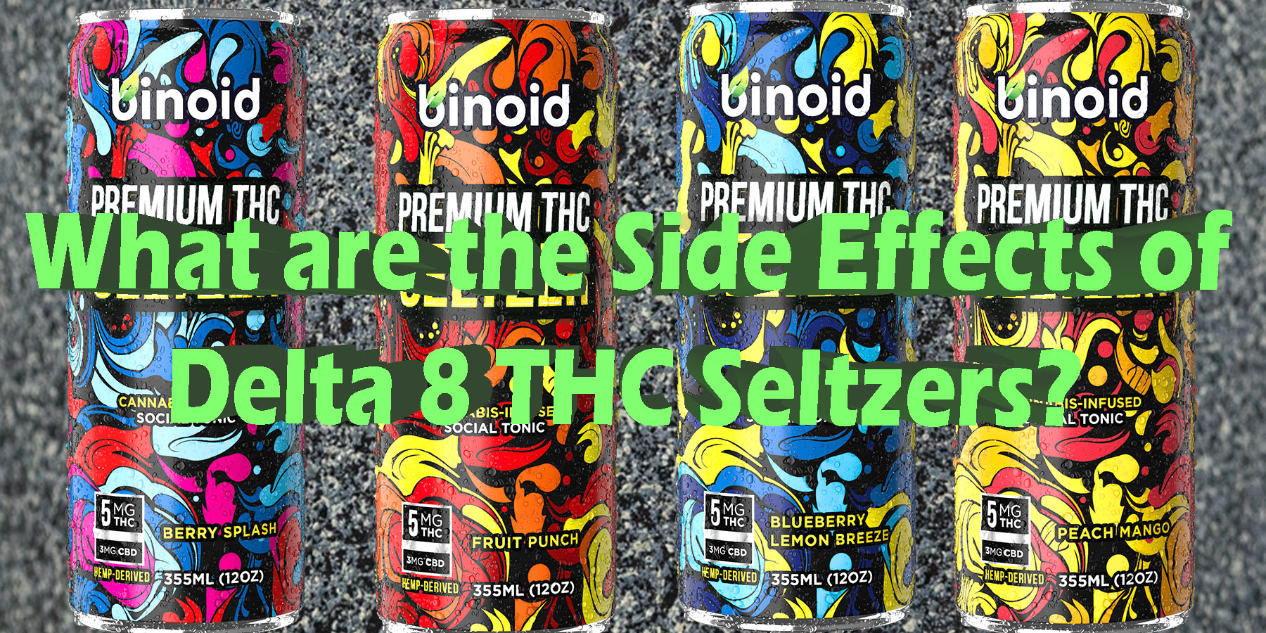 What are the Side Effects of Delta 8 THC Seltzers HowToGetNearMe BestPlace LowestPrice Coupon Discount For Smoking Best Brand.
