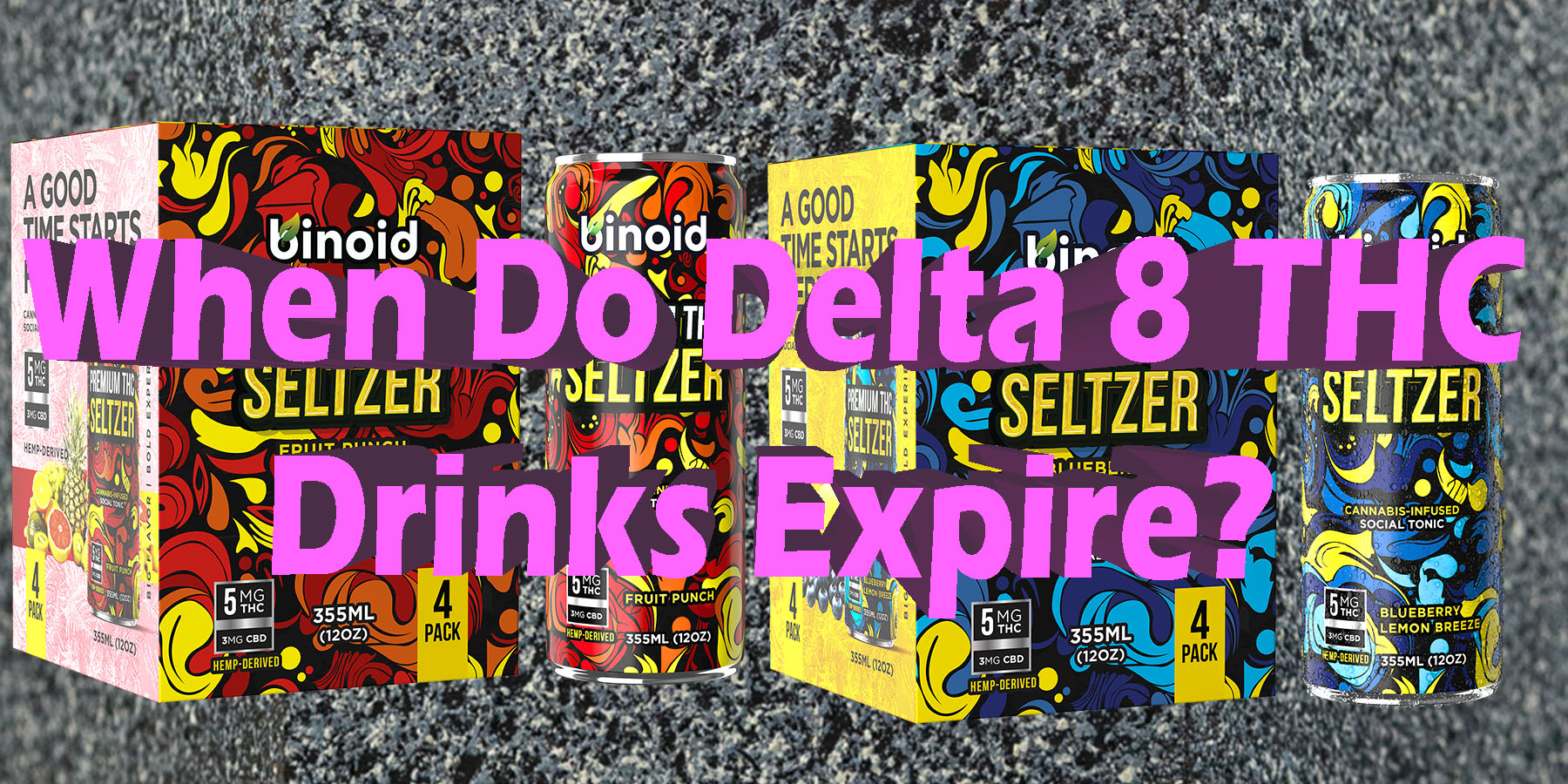 When Do Delta 8 THC Drinks Expire HowToGetNearMe BestPlace LowestPrice Coupon Discount For Smoking Best Brand