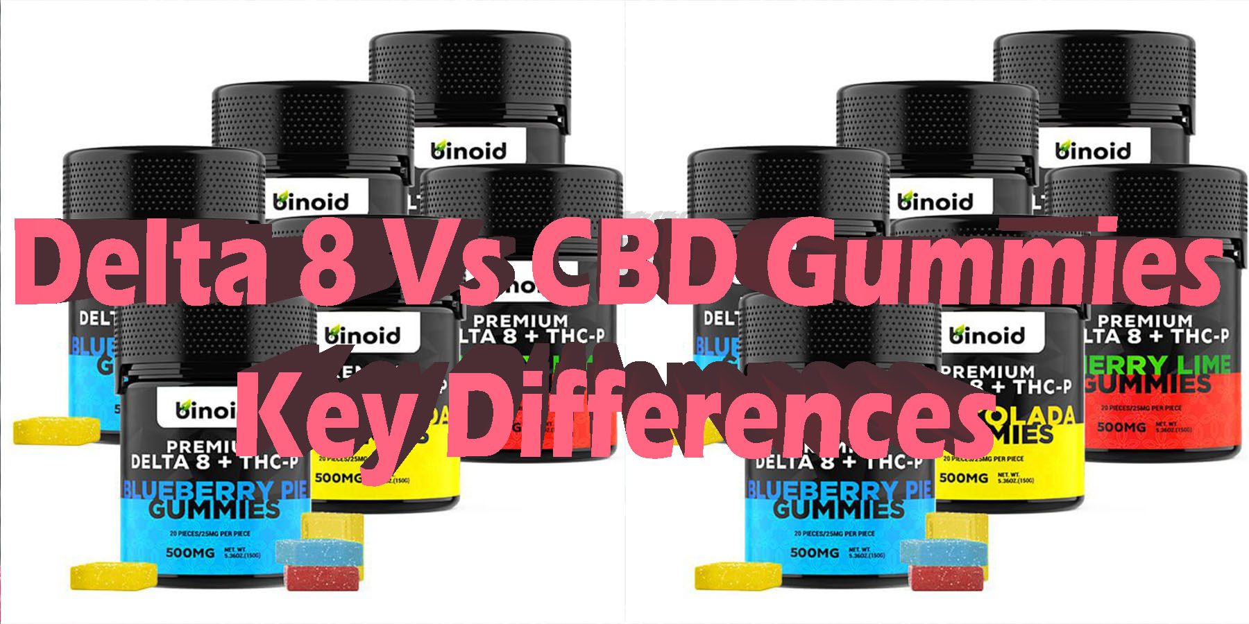 Delta 8 Vs CBD Gummies Key Differences HowToGetNearMe BestPlace LowestPrice Coupon Discount For Smoking Best Brand D9 D8
