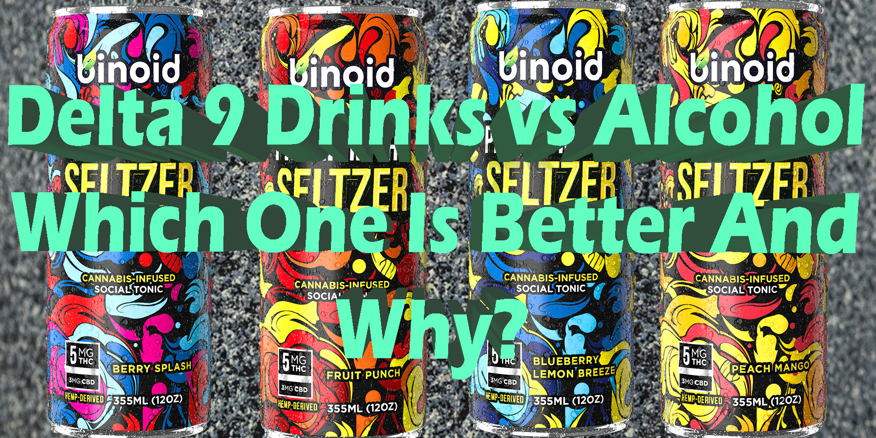 Delta 9 Drinks vs Alcohol Which One Is Better And Why HowToGetNearMe BestPlace LowestPrice Coupon Discount For Smoking Best Brand.