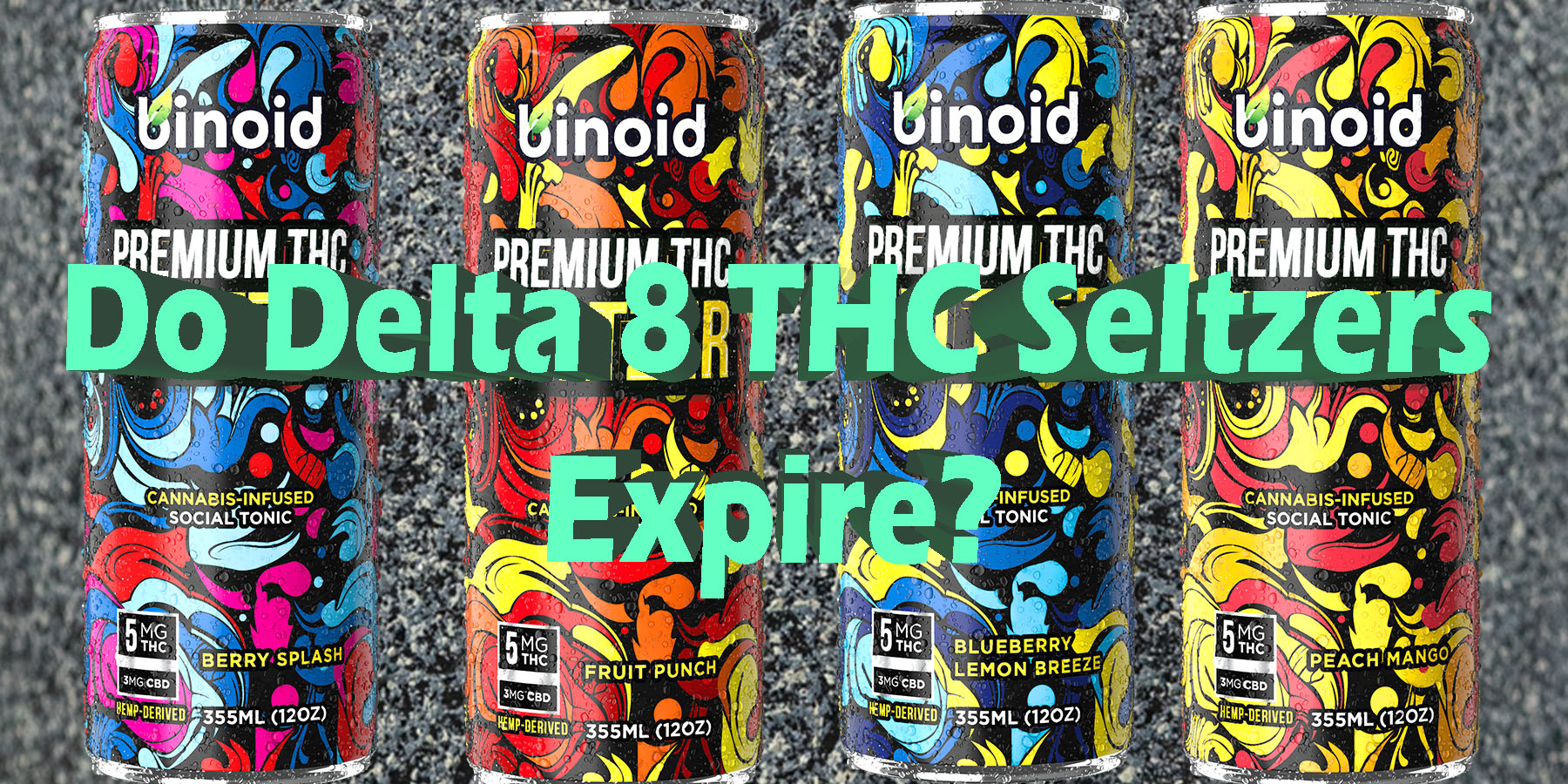 Do Delta 8 THC Seltzers Expire HowToGetNearMe BestPlace LowestPrice Coupon Discount For Smoking Best Brand.