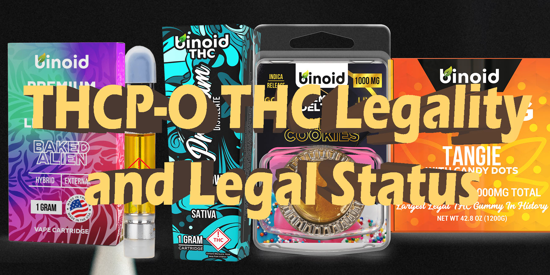 THCP O THC Legality and Legal Status HowToGetNearMe BestPlace LowestPrice Coupon Discount For Smoking Best Brand D9 D8 THCA Indoor Good Binoid