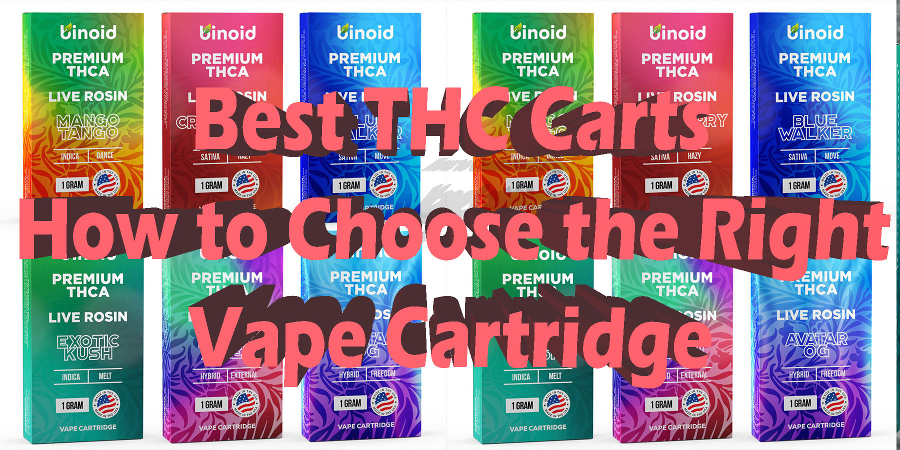 Best THC Carts How to Choose the Right Vape Cartridge HowToGetNearMe BestPlace LowestPrice Coupon Discount For Smoking Best Brand D9 D8 THCA Indoor Good Binoid.