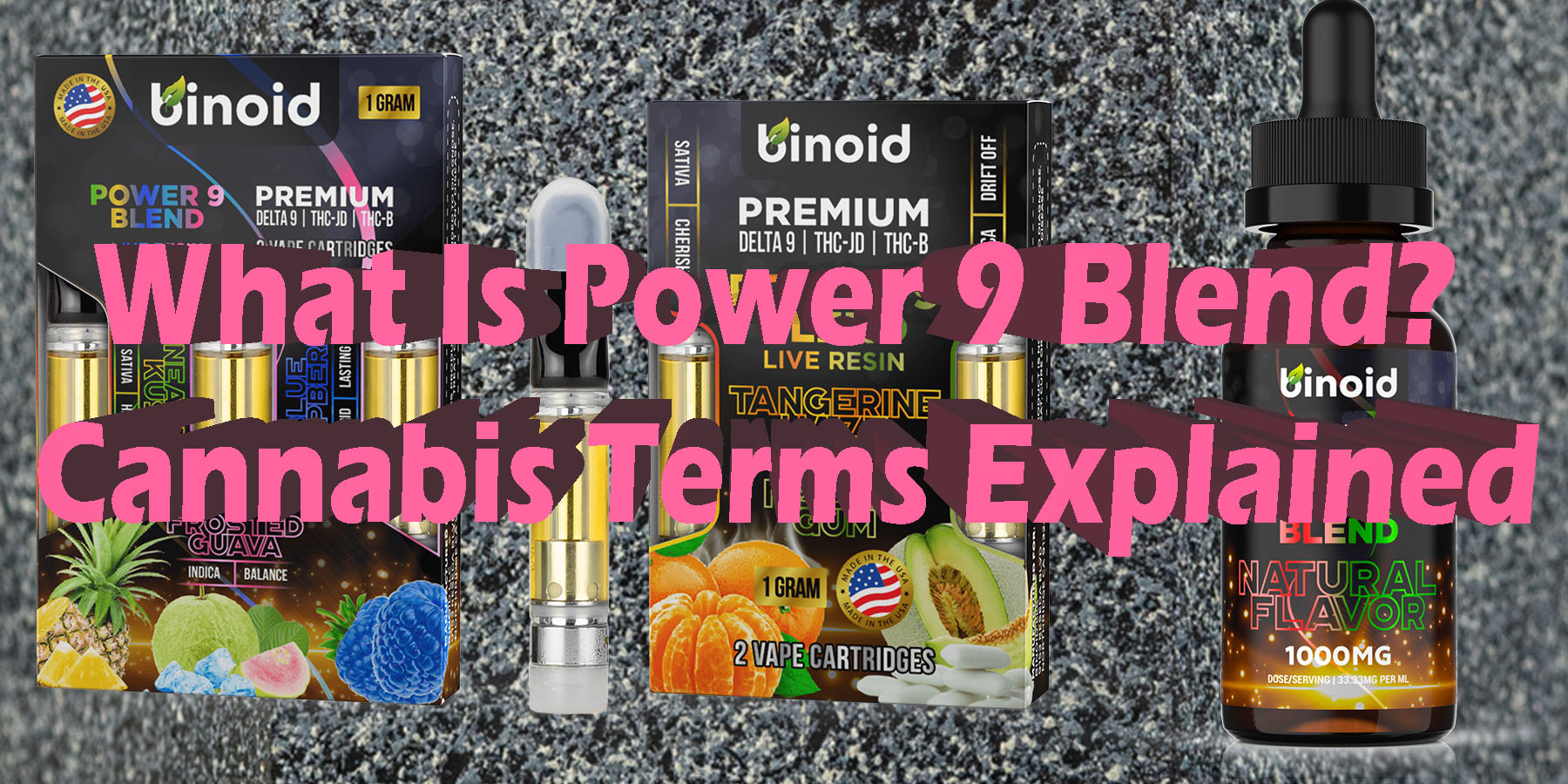 What Is Power 9 Blend Cannabis Terms Explained HowToGetNearMe BestPlace LowestPrice Coupon Discount For SmokingUnder Control Binoid