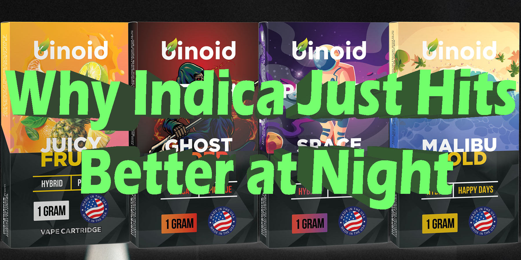 Why Indica Just Hits Better at Night HowToGetNearMe BestPlace LowestPrice Coupon Discount For SmokingUnder Control